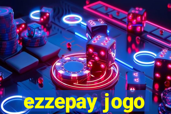 ezzepay jogo